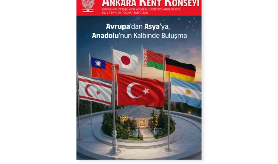 Ankara Kent Konseyi (AKK), yayımladığı 2026 yılı Ocak-Şubat bülteniyle Başkent'in
