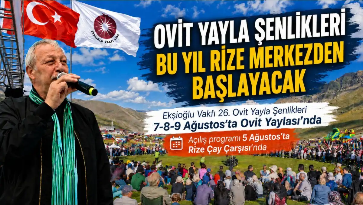 Ekşioğlu Vakfı tarafından bu yıl 26’ncısı düzenlenecek Ovit Yayla Şenlikleri,