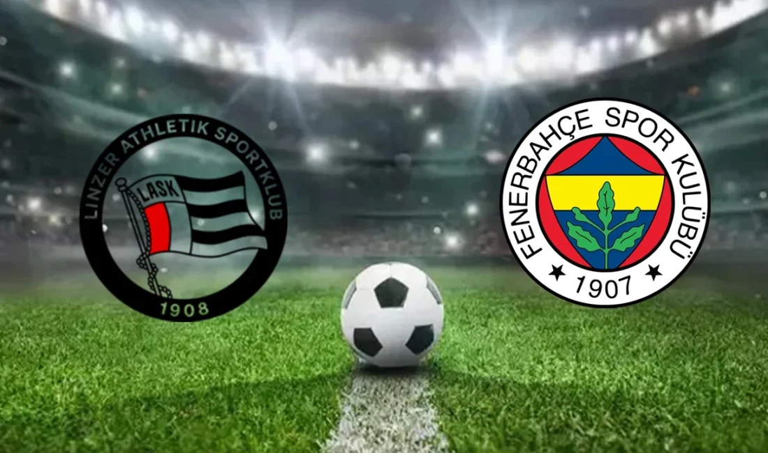Fenerbahçe son hazırlık maçına bu akşam Avusturya takımı LASK karşısında
