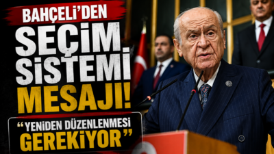 MHP Genel Başkanı Devlet Bahçeli, Türkiye’nin siyasi sistemi ve yaklaşan